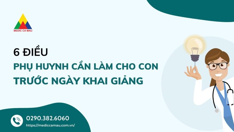 6 ĐIỀU PHỤ HUYNH CẦN LÀM CHO CON TRƯỚC NGÀY KHAI GIẢNG