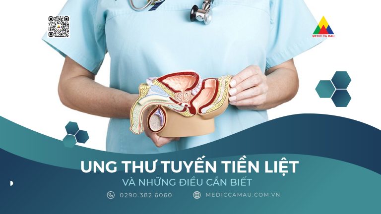 UNG THƯ TUYẾN TIỀN LIỆT VÀ NHỮNG ĐIỀU CẦN BIẾT