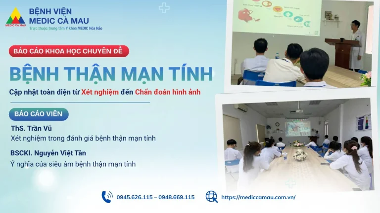 Bệnh thận mạn tính – Cập nhật toàn diện từ xét nghiệm đến Chẩn đoán hình ảnh