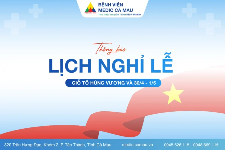 THÔNG BÁO LỊCH NGHỈ LỄ GIỖ TỔ HÙNG VƯƠNG VÀ NGÀY 30/4 – 1/5 TẠI BỆNH VIỆN MEDIC CÀ MAU