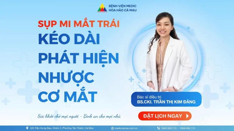 SỤP MI MẮT TRÁI KÉO DÀI – PHÁT HIỆN NHƯỢC CƠ MẮT